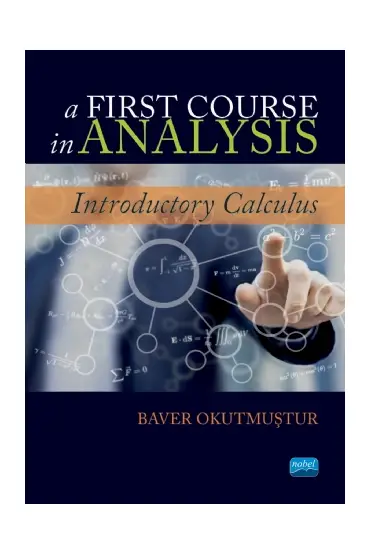 A FIRST COURSE IN ANALYSIS - Introductory Calculus