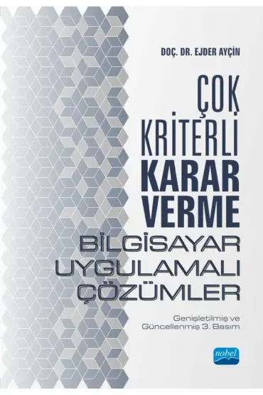 ÇOK KRİTERLİ KARAR VERME - Bilgisayar Uygulamalı Çözümler