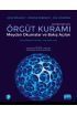 ÖRGÜT KURAMI: Meydan Okumalar ve Bakış Açıları - ORGANIZATION THEORY - Challenges and Perspectives