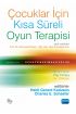 ÇOCUKLAR İÇİN KISA SÜRELİ OYUN TERAPİSİ - Short-Term Play Therapy for Children