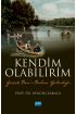 KENDİM OLABİLİRİM - Gerçek Ben’i Bulma Yolculuğu