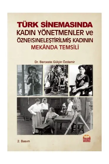 Türk Kadın Yönetmenler ve Özne(s)neleştirilmiş Kadının Mekânda Temsili