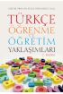 Türkçe Öğrenme ve Öğretim Yaklaşımları