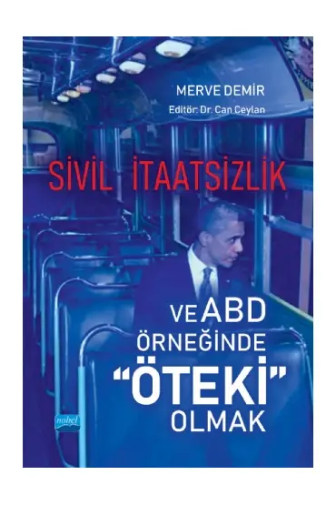 Sivil İtaatsizlik ve ABD Örneğinde “Öteki” Olmak