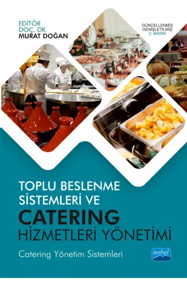 TOPLU BESLENME SİSTEMLERİ VE CATERING HİZMETLERİ YÖNETİMİ (Catering Yönetim Sistemleri)