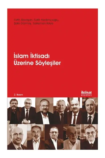 İSLAM İKTİSADI ÜZERİNE SÖYLEŞİLER - İslam İktisadının Dünü, Bugünü, Yarını