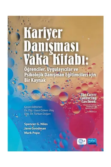 KARİYER DANIŞMASI VAKA KİTABI: Öğrenciler, Uygulayıcılar ve Psikolojik Danışman Eğitimcileri İçin Bir Kaynak - THE C