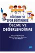 Eğitimde ve Spor Eğitiminde Ölçme ve Değerlendirme