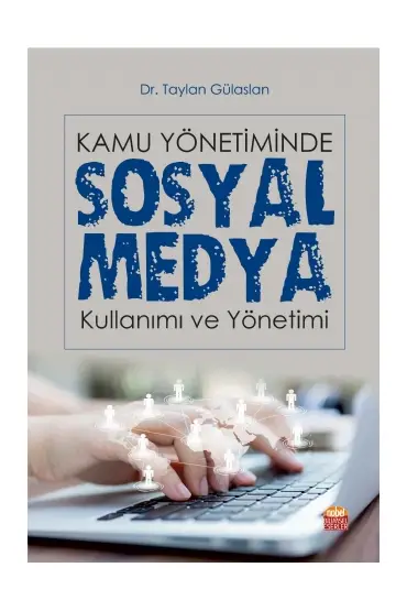 Kamu Yönetiminde Sosyal Medya Kullanımı ve Yönetimi