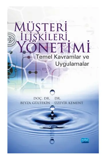 MÜŞTERİ İLİŞKİLERİ YÖNETİMİ Temel Kavramlar ve Uygulamalar