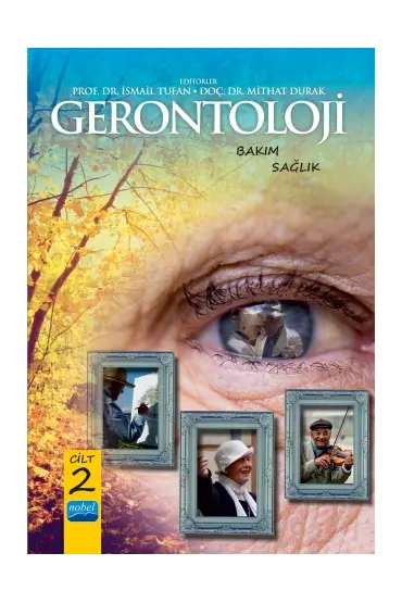 GERONTOLOJİ - Bakım ve Sağlık - Cilt 2