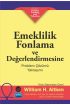 EMEKLİLİK FONLAMA VE DEĞERLENDİRMESİNE PROBLEM ÇÖZÜMÜ YAKLAŞIMI / A Problem-Solving Approach to Pension Funding and Va