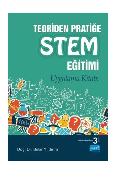 Teoriden Pratiğe STEM Eğitimi - Uygulama Kitabı