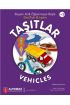 TAŞITLAR - VEHICLES / Boyama Kitabı