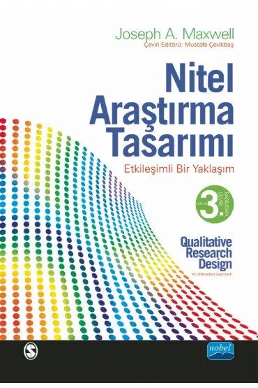 NİTEL ARAŞTIRMA TASARIMI - Etkileşimli Bir Yaklaşım / QUALITATIVE RESEARCH DESIGN - An Interactive Approach