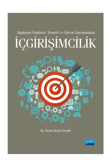 İÇGİRİŞİMCİLİK / Algılanan Örgütsel Destek ve Güven Vizyonundan