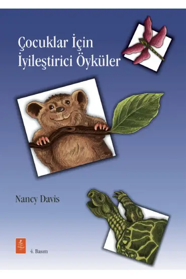 ÇOCUKLAR İÇİN İYİLEŞTİRİCİ ÖYKÜLER - Therapeutic Stories that Teach and Heal