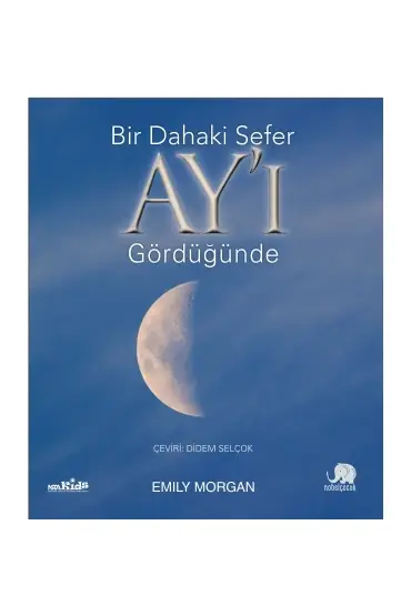 Bir Dahaki Sefer AY’I GÖRDÜĞÜNDE - Next Time You See the Moon