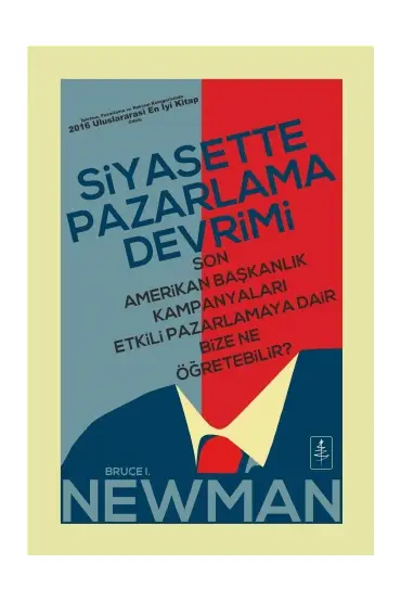 SİYASETTE PAZARLAMA DEVRİMİ - The Marketing Revolution in Politics