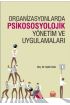 Organizasyonlarda Psikososyolojik Yönetim ve Uygulamaları