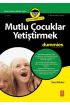 Mutlu Çocuklar Yetiştirmek for Dummies - Raising Happy Children for Dummies