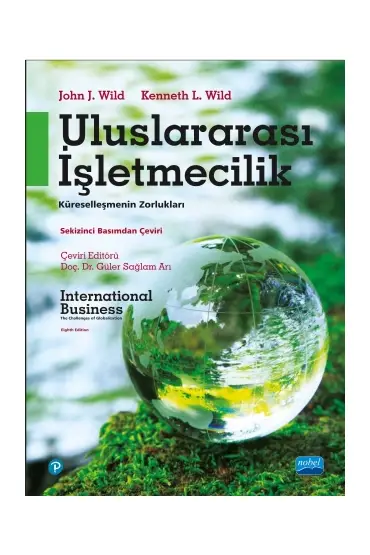 ULUSLARARASI İŞLETMECİLİK - Küreselleşmenin Zorlukları - INTERNATIONAL BUSINESS - The Challenges of Globalization