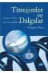 TİTREŞİMLER VE DALGALAR - Vibrations and Waves