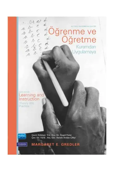 ÖĞRENME VE ÖĞRETME Kuramdan Uygulamaya - LEARNING AND INSTRUCTION Theory into Practice