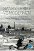 SANAYİLEŞME VE MODERNİZM - Türkiye’ye Sanayileşmeyle Gelen Modernin Mimari Kültürü