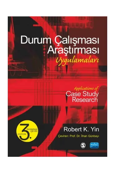 DURUM ÇALIŞMASI ARAŞTIRMASI UYGULAMALARI - Applications of Case Study Research