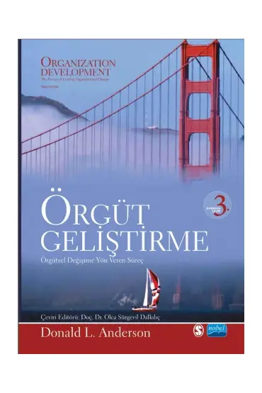 ÖRGÜT GELİŞTİRME Örgütsel Değişime Yön Veren Süreç - ORGANİZATİON DEVELOPMENT The Process of Leading Organizationa