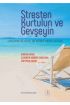 STRESTEN KURTULUN VE GEVŞEYİN Uygulamalı ve Güncel Bir Kendine Yardım Kılavuzu - The Relaxation and Stress Reduction Workb