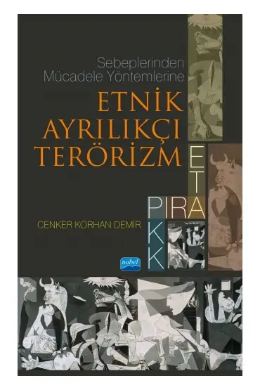 Sebeplerinden Mücadele Yöntemlerine Etnik Ayrılıkçı Terörizm: PIRA, ETA, PKK