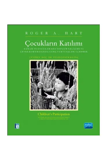 ÇOCUKLARIN KATILIMI: Kuram ve Uygulamada Toplum Gelişimi ve Çevre Korumasında Genç Yurttaşları İçermek - CHILDREN’S P