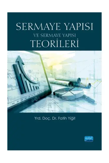 Sermaye Yapısı ve Sermaye Yapısı Teorileri