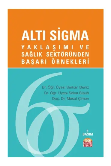 ALTI SİGMA Yaklaşımı ve Sağlık Sektöründen Başarı Örnekleri