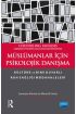 MÜSLÜMANLAR İÇİN PSİKOLOJİK DANIŞMA Kültüre ve Dine Duyarlı Ruh Sağlığı Müdahaleleri COUNSELING MUSLIMS Handbook