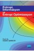 Entropi, İnformasyon ve Entropi Optimizasyon