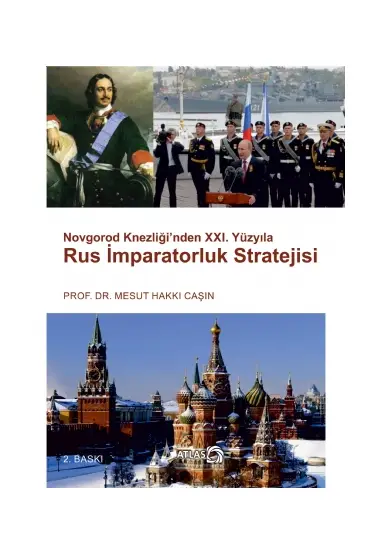 Novgorod Knezliği’nden XXI. Yüzyıla RUS İMPARATORLUK STRATEJİSİ