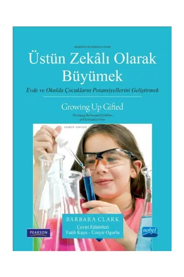 ÜSTÜN ZEKÂLI OLARAK BÜYÜMEK Evde ve Okulda Çocukların Potansiyellerini Geliştirmek - GROWING UP GIFTED Developing the Po