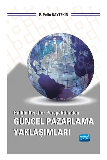 Halkla İlişkiler Perspektifinden GÜNCEL PAZARLAMA YAKLAŞIMLARI