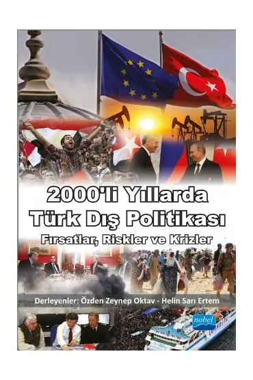 2000’Lİ YILLARDA TÜRK DIŞ POLİTİKASI: Fırsatlar, Riskler ve Krizler