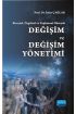 Bireysel, Örgütsel ve Toplumsal Düzeyde: DEĞİŞİM ve DEĞİŞİM YÖNETİMİ