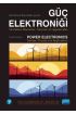 GÜÇ ELEKTRONİĞİ - Yarı İletken Elemanlar, Devreler ve Uygulamalar - POWER ELECTRONICS - Devices, Circuits, and Applicatio