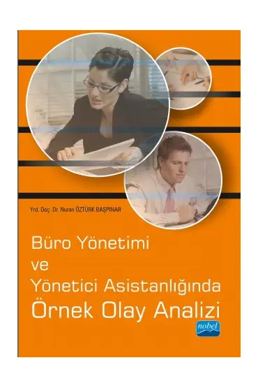 Büro Yönetimi ve Yönetici Asistanlığında Örnek Olay Analizi