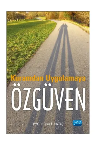 ÖZGÜVEN - Kuramdan Uygulamaya