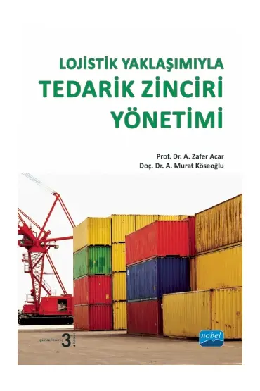 Lojistik Yaklaşımıyla TEDARİK ZİNCİRİ YÖNETİMİ