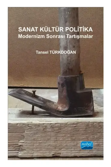 SANAT KÜLTÜR POLİTİKA - Modernizm Sonrası Tartışmalar