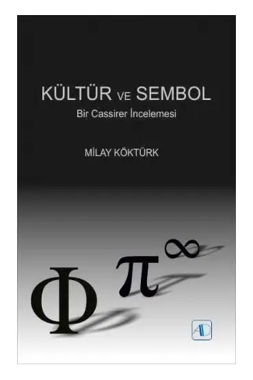 KÜLTÜR VE SEMBOL - Bir Cassirer İncelemesi