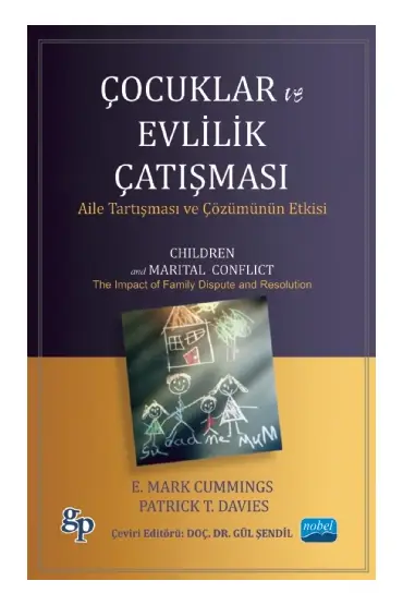 ÇOCUKLAR VE EVLİLİK ÇATIŞMASI-Aile Tartışması ve Çözümünün Etkisi / CHILDREN AND MARITAL CONFL ICT-The Impact of Fa